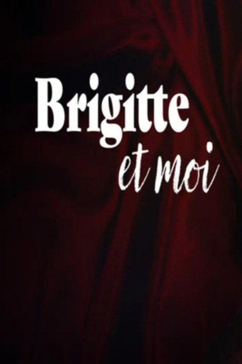 فيلم Brigitte et Moi (Brigitte and I) مترجم